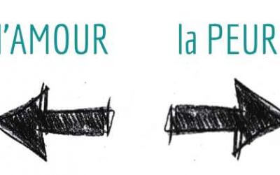 L’amour ou la peur : choisir en conscience
